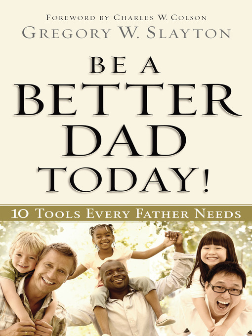 Title details for Be a Better Dad Today by Gregory Slayton - Available